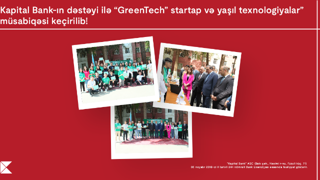 "Kapital Bank"ın dəstəyi ilə "GreenTech" startap və yaşıl texnologiyalar"müsabiqəsi keçirilib 